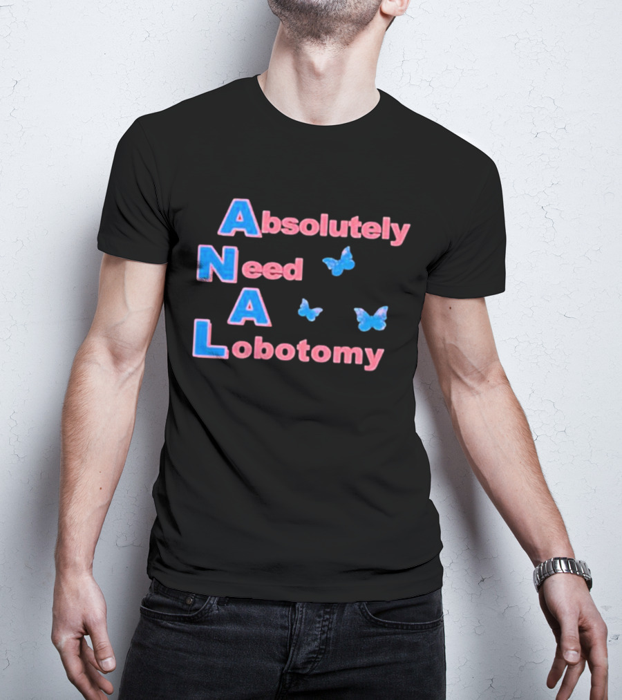 Absolutely Need A Lobotomy Y2k Butterfly T-Shirt