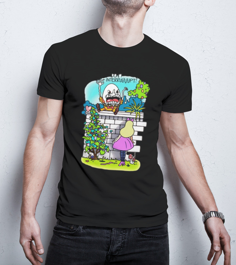 DON'T INTERRUPT Humpty Dumpty Angry On Wall With Curious Girl In Pink Dress And Striped Tights T-Shirt
