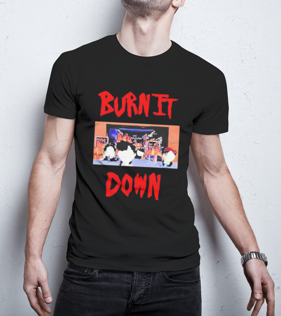 Burn It Down South Park Characters In Flames Scene T-Shirt