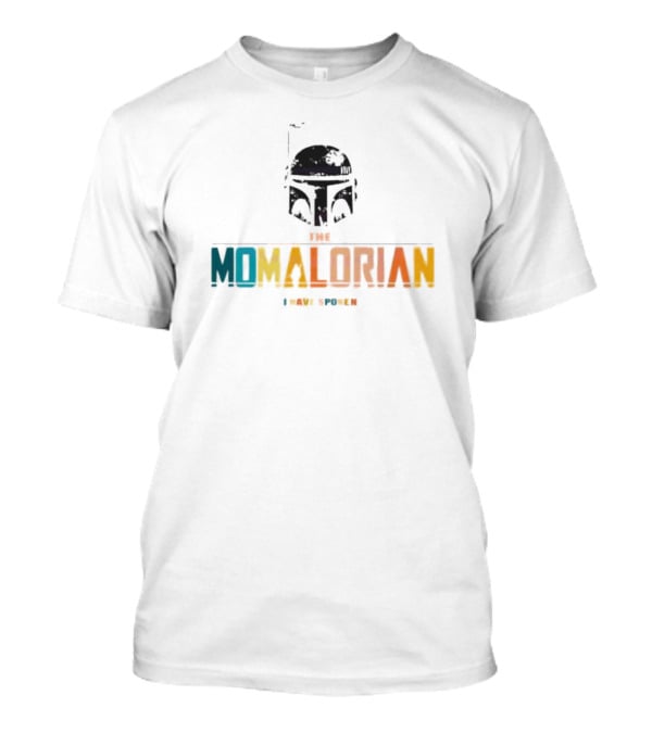 The Momalorian I Have Spoken Star Wars Mother's Day T-Shirt
