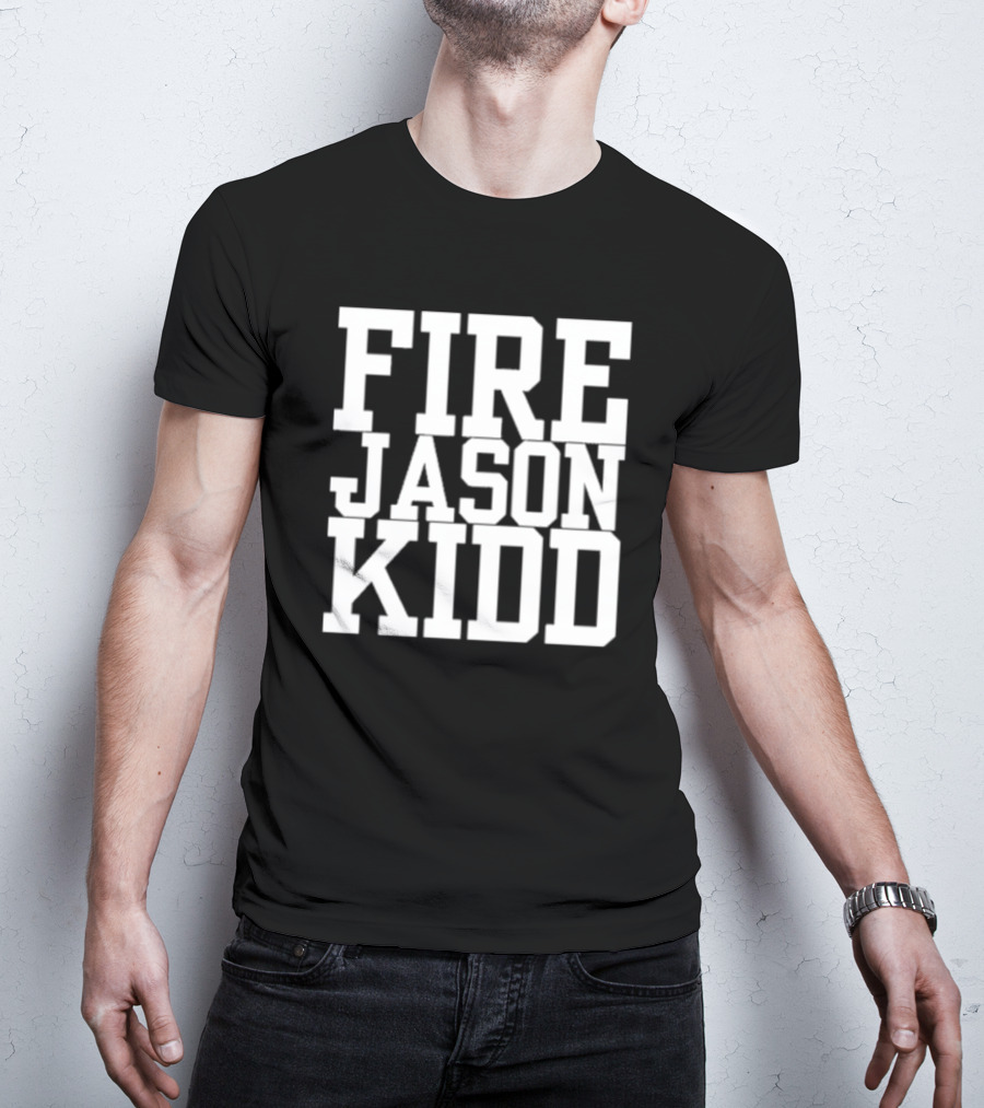Fire Jason Kidd Sports Outrage T-Shirt