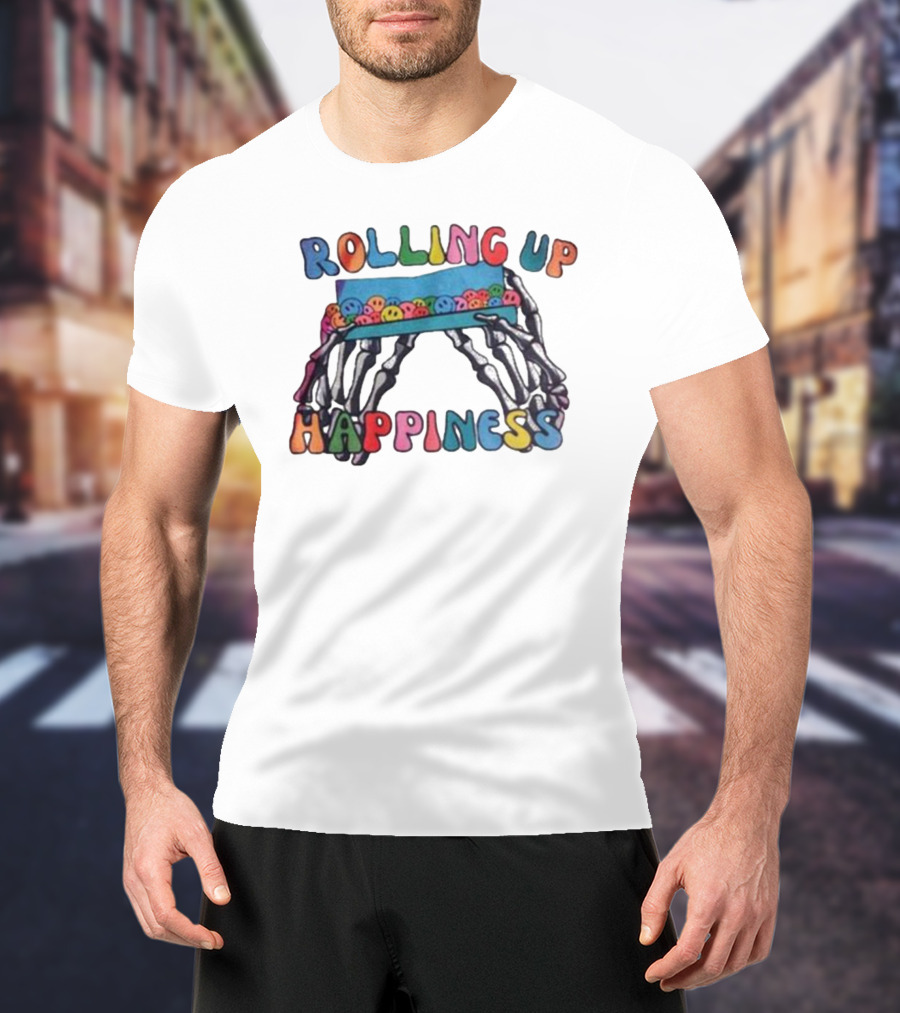ROLLING UP HAPPINESS Skeleton Hands Smiley Faces T-Shirt