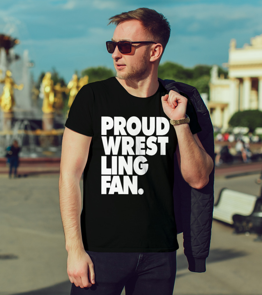 PROUD WRESTLING FAN T-Shirt