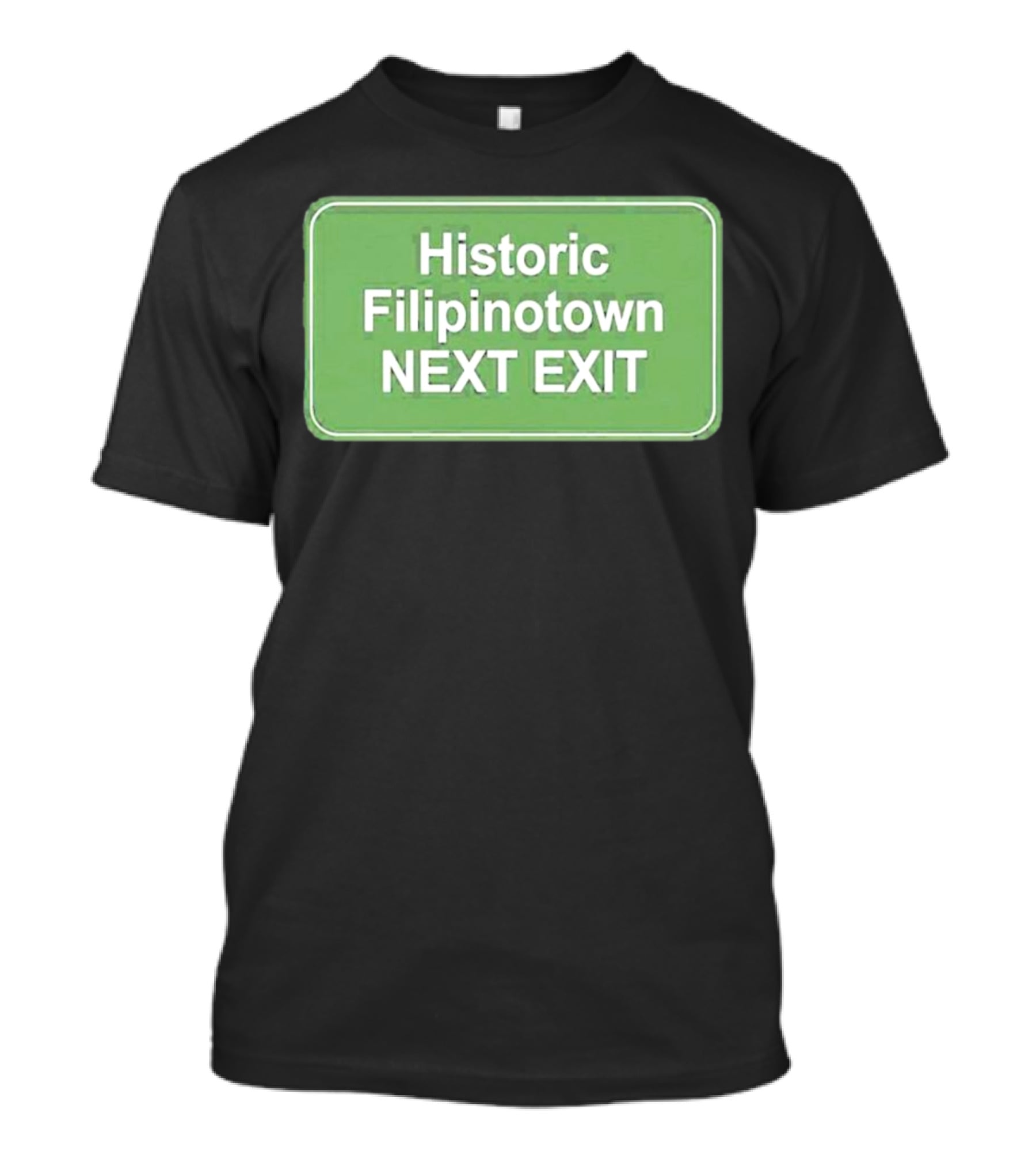Historic Filipinotown Next Exit Sign Green Road Marker T-Shirt