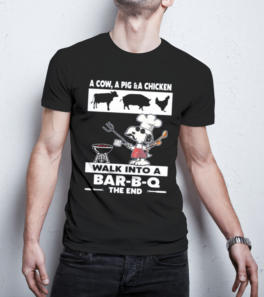 Snoopy Chef Walk Into A Bar B Q The End Cow Pig Chicken T-Shirt