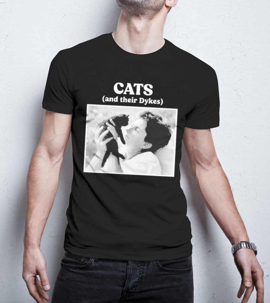 CATS And Their Dykes Black And White Image T-Shirt