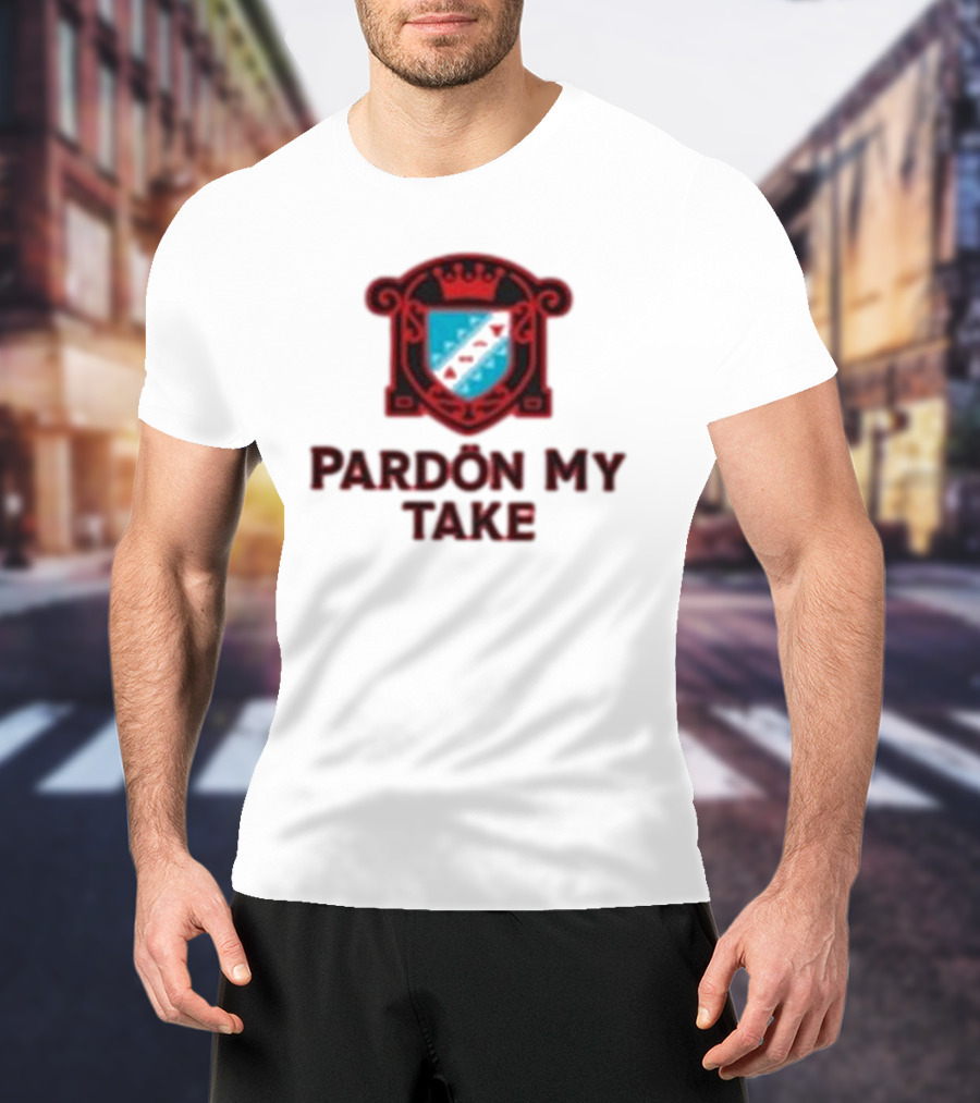 Pardon My Take Crest T-Shirt