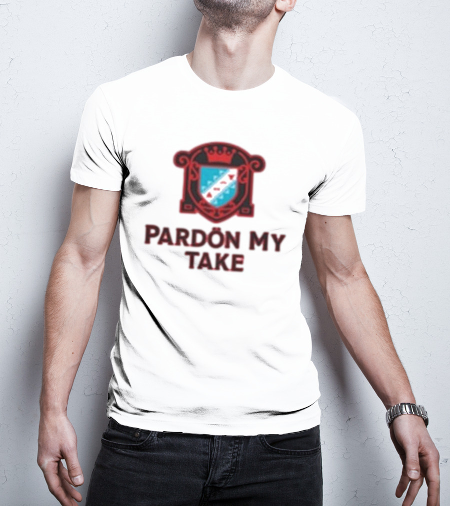 Pardon My Take Crest T-Shirt