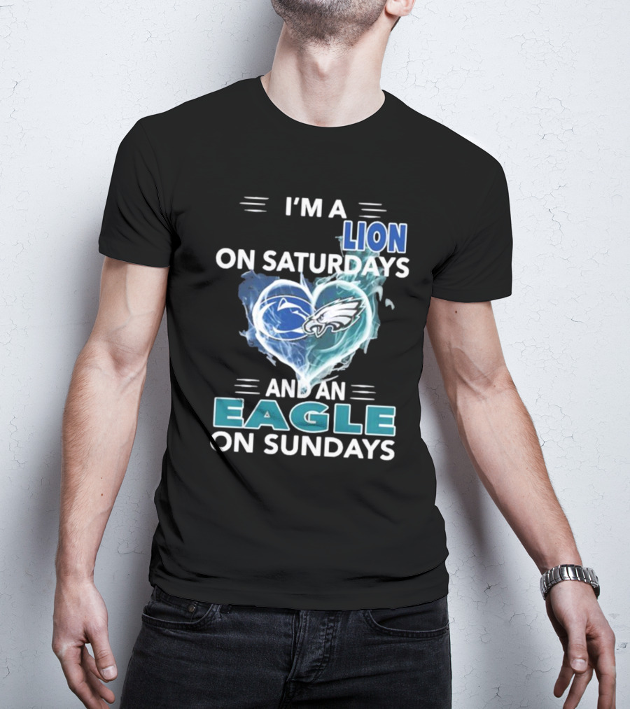 I’m A Nittany Lion On Saturdays And An Eagle On Sundays T-Shirt