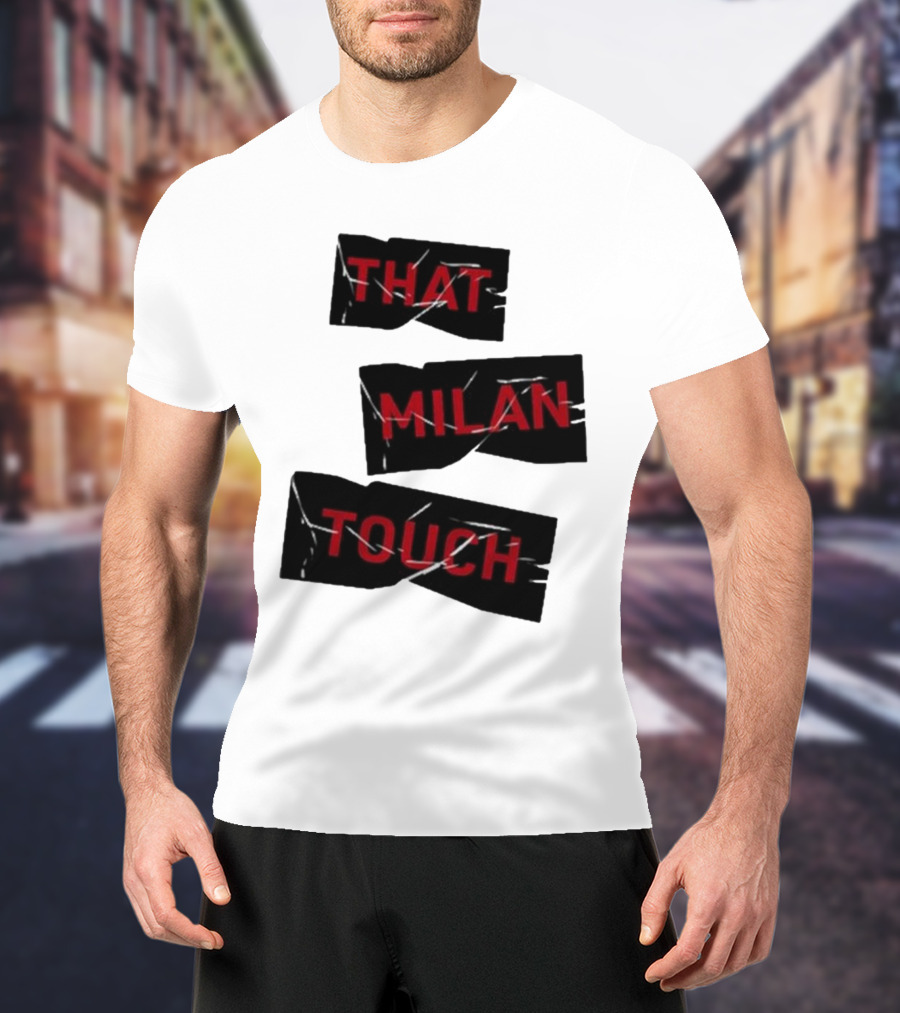 THAT MILAN TOUCH Fashion Statement Italian Style Influence T-Shirt