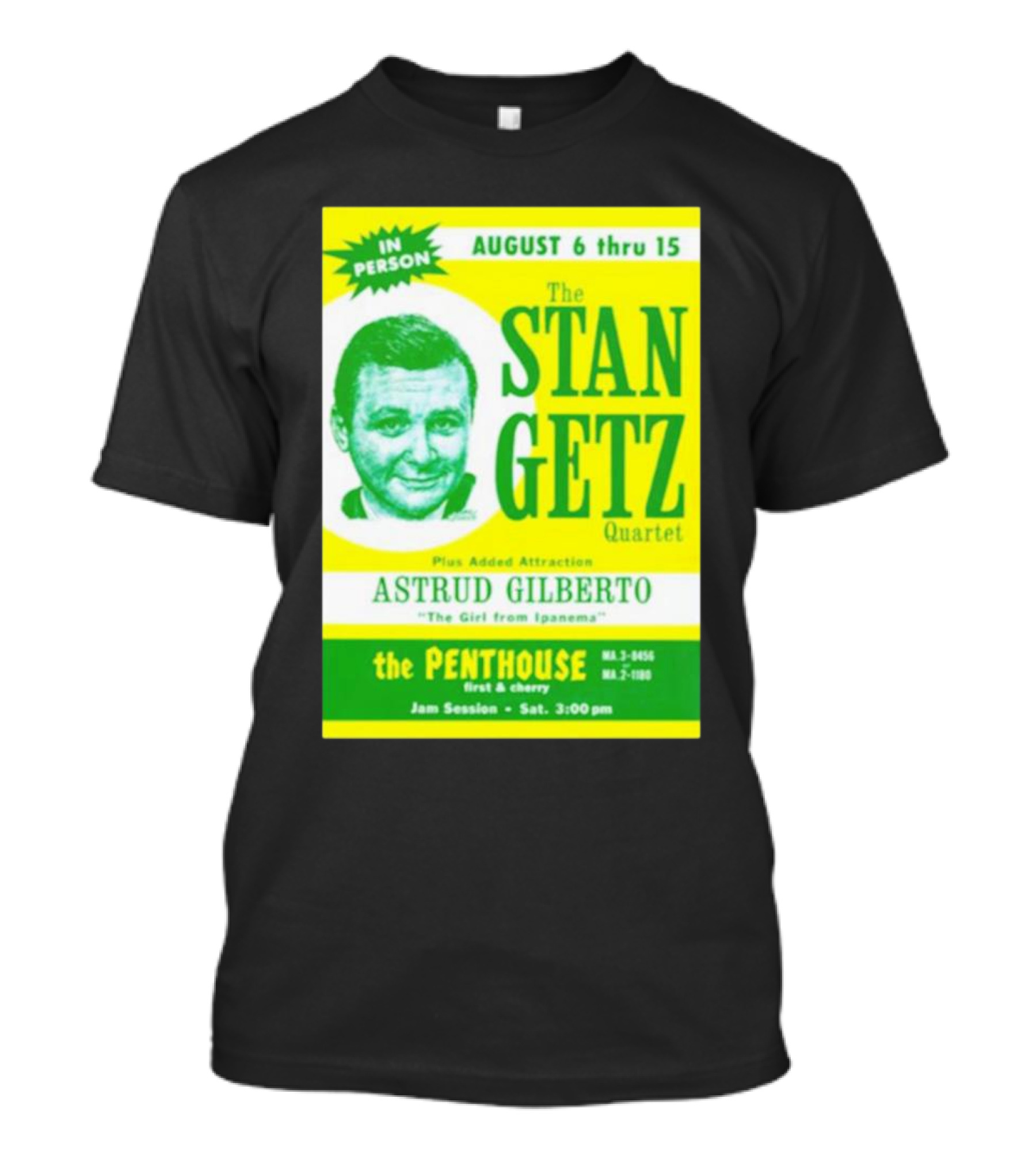 August Concert Featuring The Stan Getz Quartet With Astrud Gilberto At The Penthouse 1960s Bossa Nova Jazz Session T-Shirt