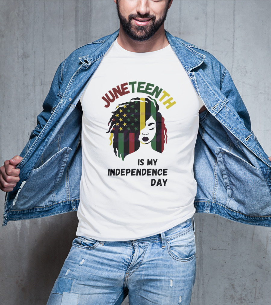 Juneteenth Is My Independence Day With Black American Flag Afro T-Shirt