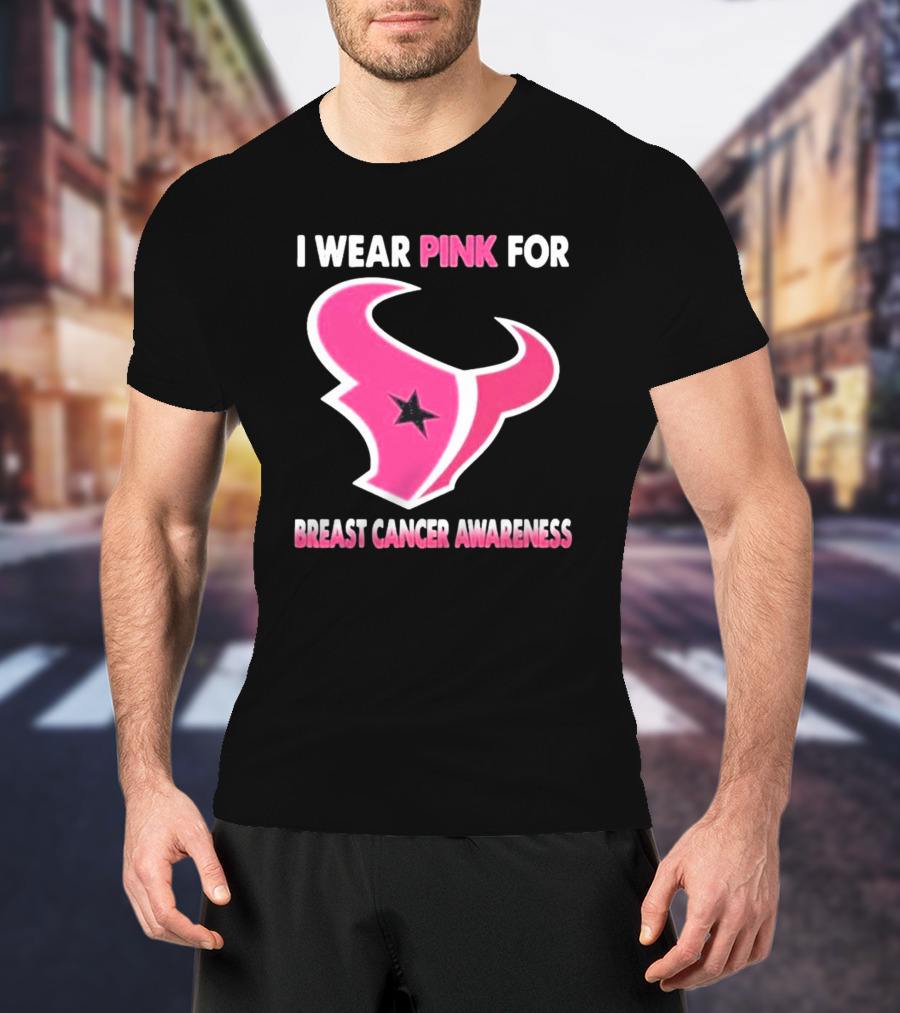 I Wear Pink For Breast Cancer Awareness Houston Texans T-Shirt