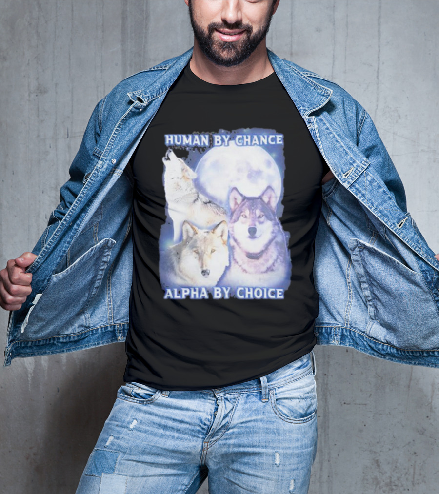 Vasaricore Human By Chance Alpha By Choice Wolf Moon Trio T-Shirt