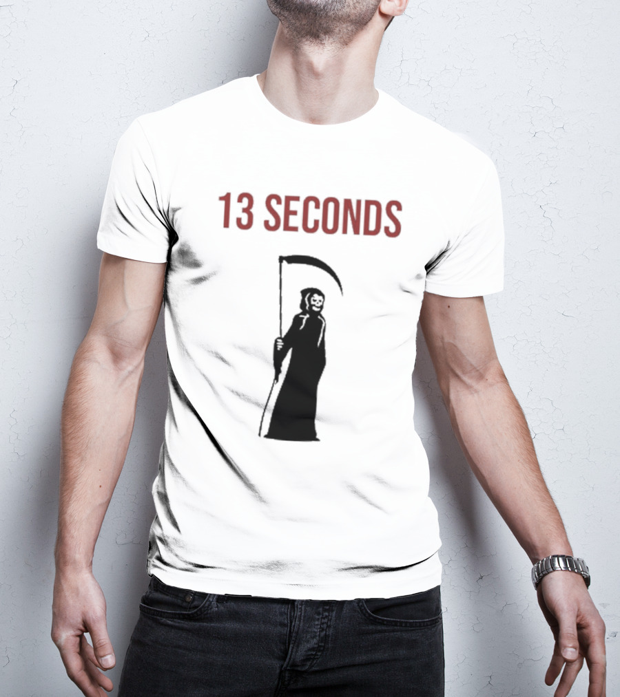 13 Seconds Fear The Reaper Grim Reaper Scythe T-Shirt
