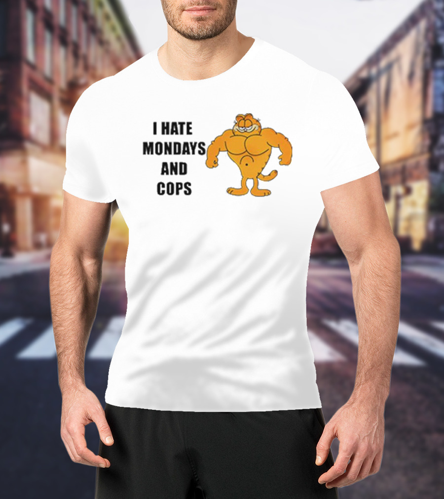 I HATE MONDAYS AND COPS Buff Garfield T-Shirt