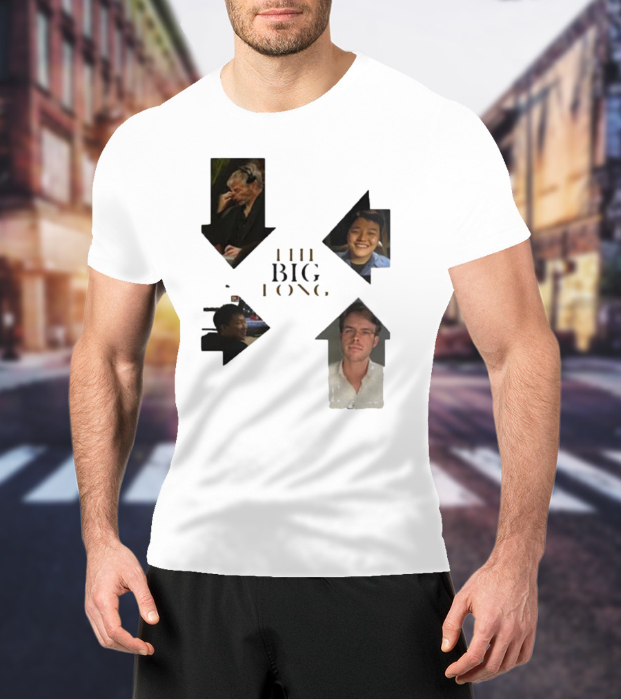 THE BIG LONG 4 PEOPLE T-Shirt