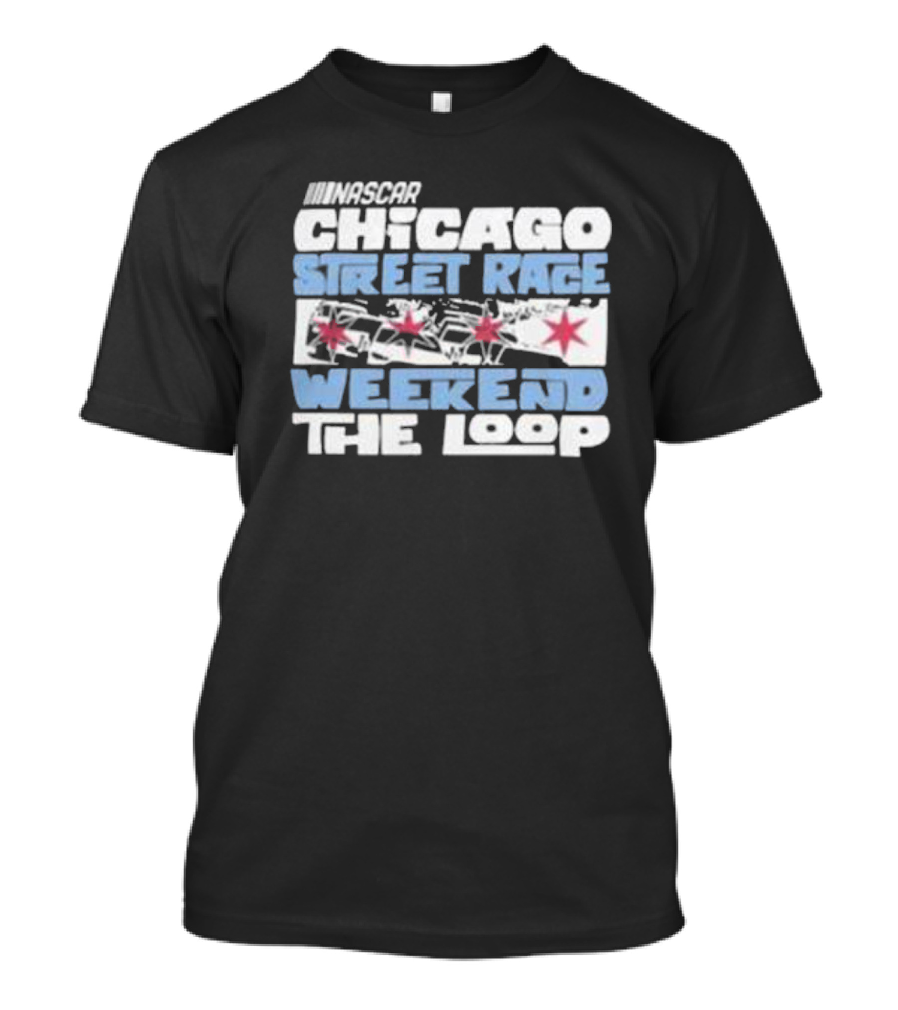 NASCAR Chicago Street Race Weekend The Loop T-Shirt