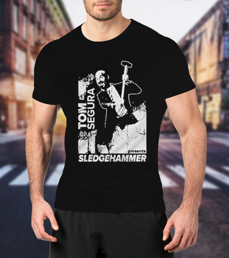 Tom Segura Presents Sledgehammer T-Shirt
