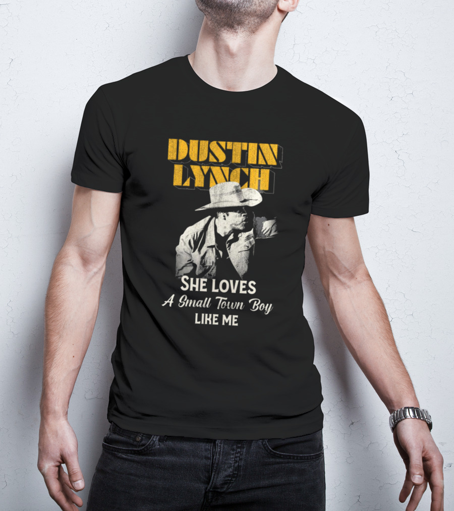 Dustin Lynch She Loves A Small Town Boy Like Me Cowboy Image T-Shirt