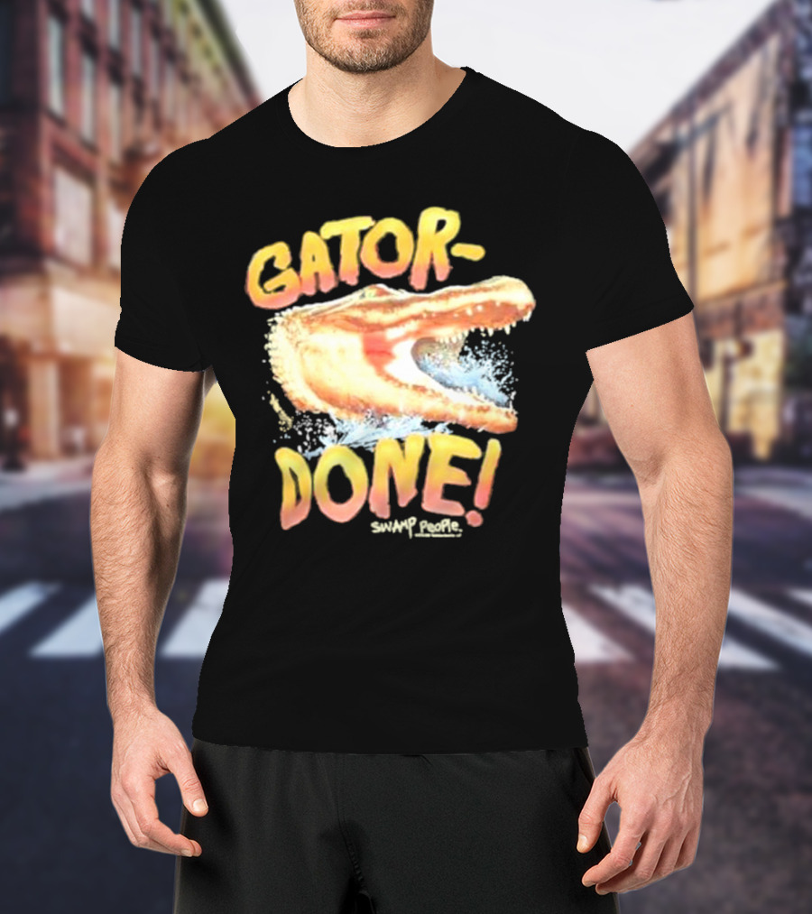 Gator Done Swamp People Alligator Splash T-Shirt