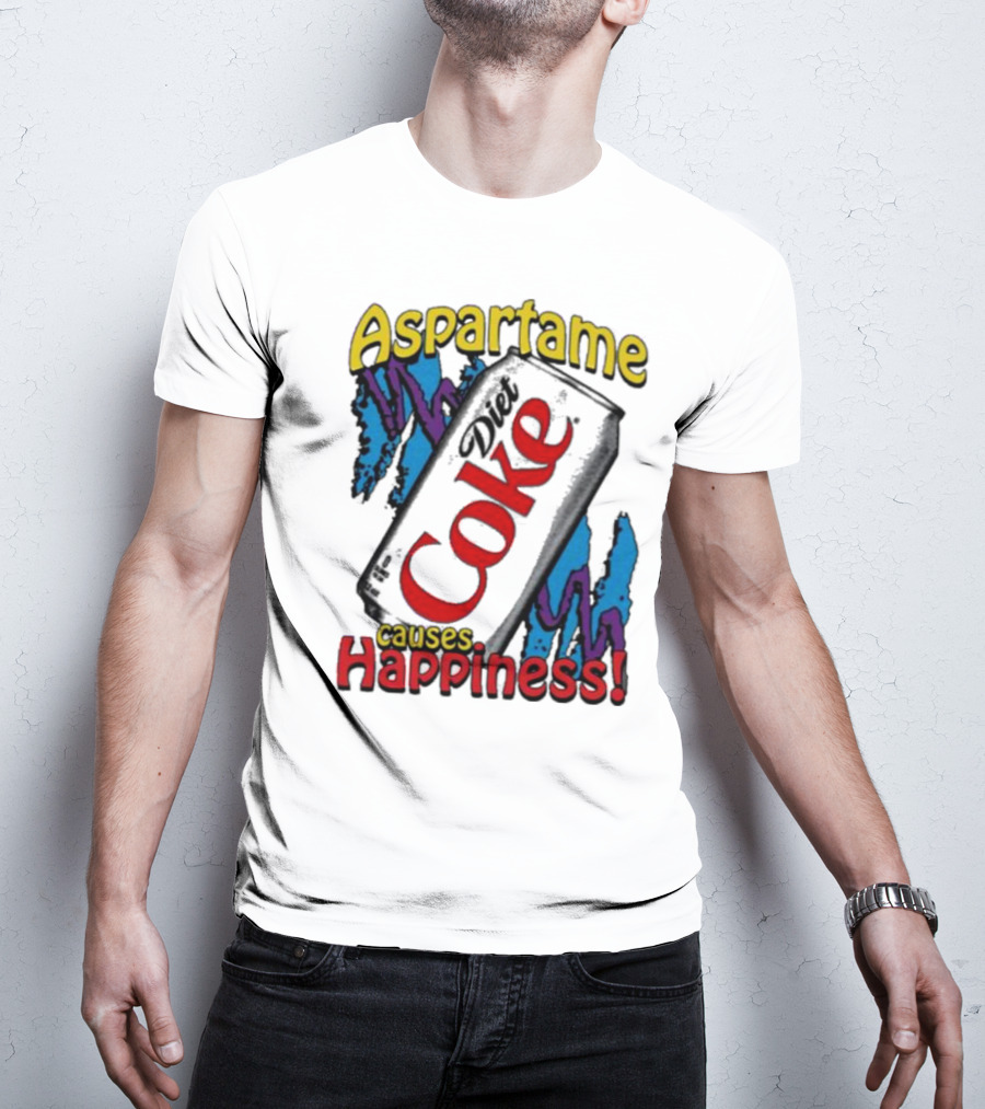 Aspartame Diet Coke Causes Happiness T-Shirt