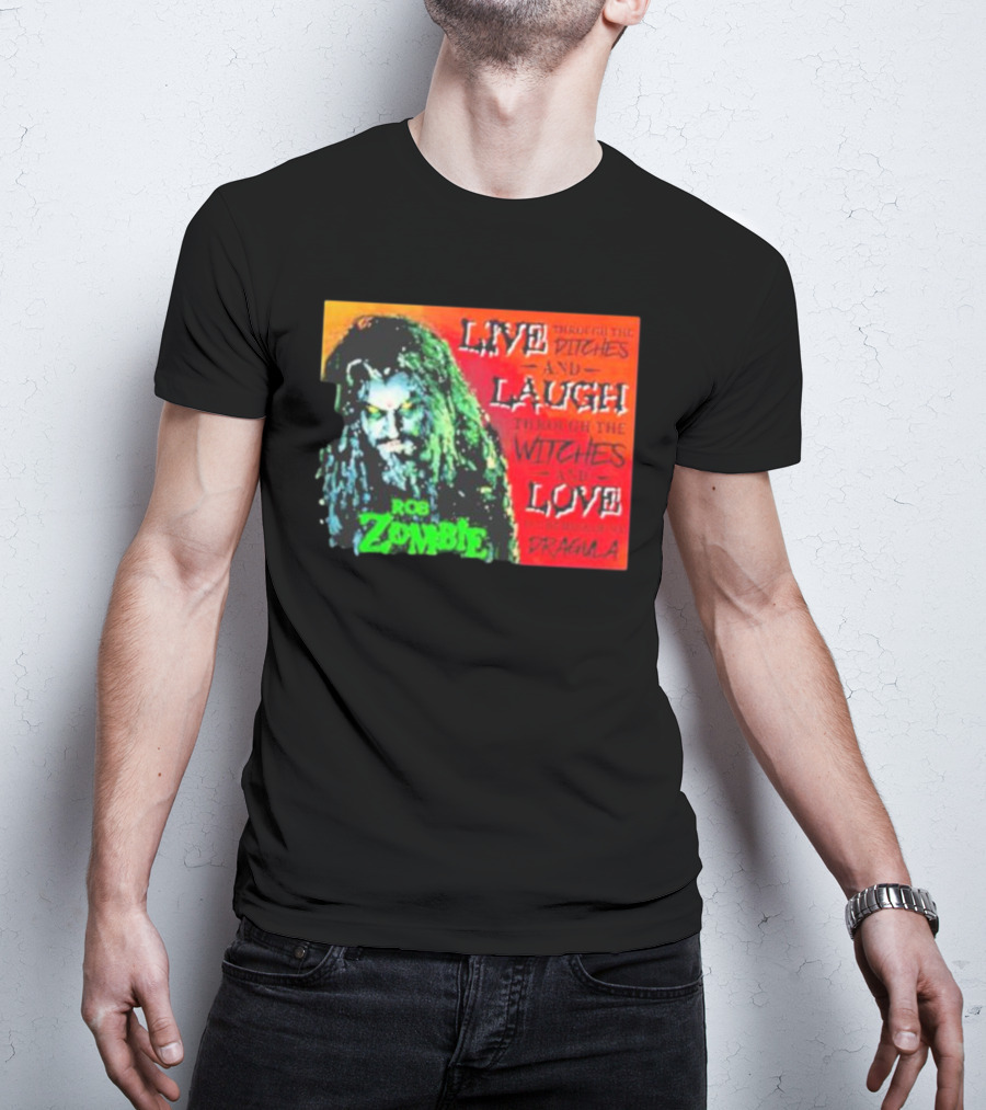 Rob Zombie Dragula Live Laugh Love Ditches Witches T-Shirt