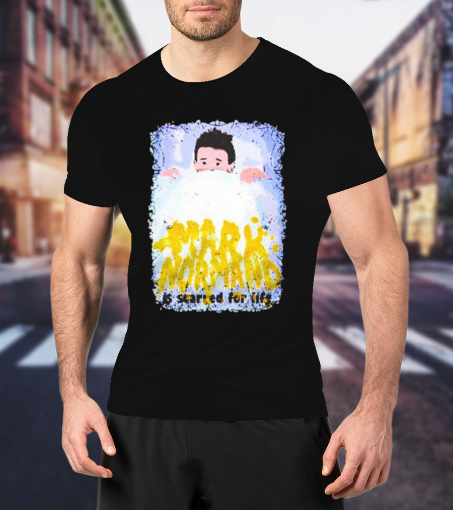Mark Normand Is Scared For Life T-Shirt