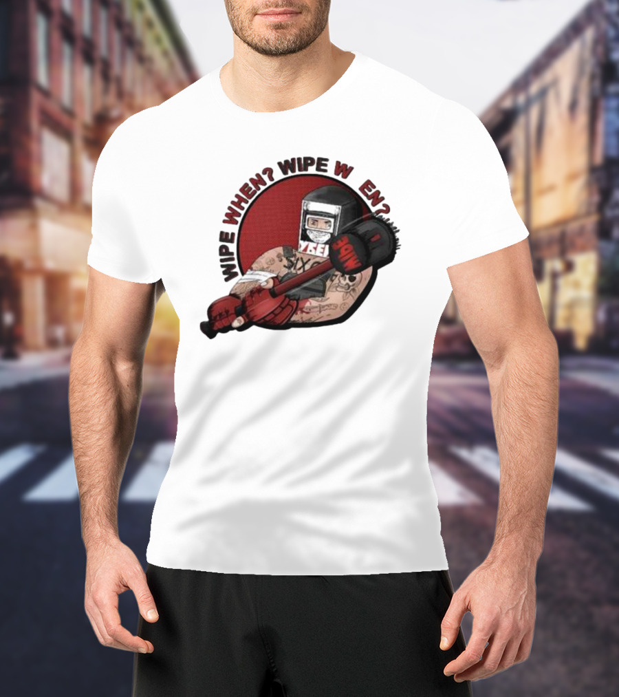 Wipe When? Wipe W En? Hammer Tattooed Fighter T-Shirt