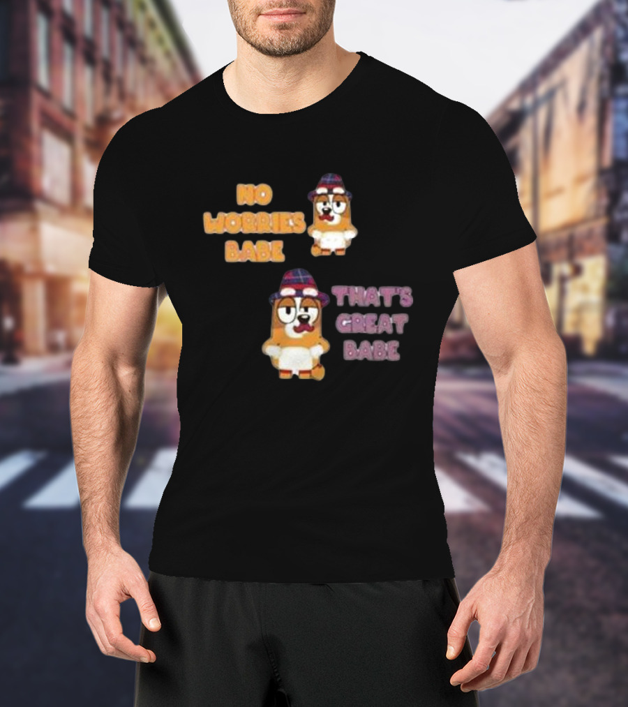 No Worries Babe That's Great Babe Bingo Couple T-Shirt