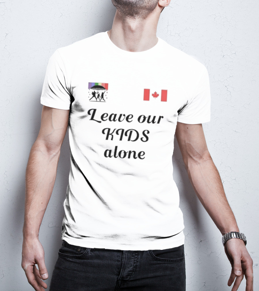 Leave Our Kids Alone Canadian Flag Umbrella T-Shirt