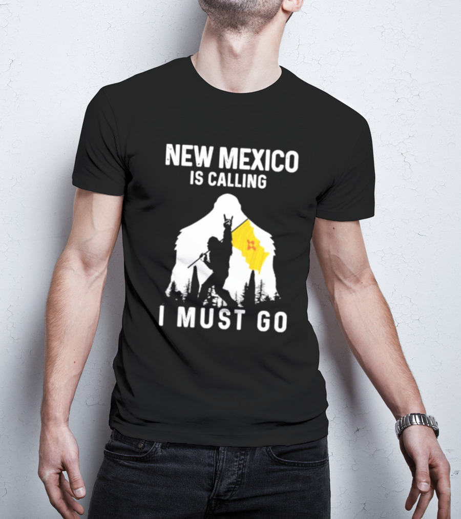 New Mexico Is Calling I Must Go Bigfoot Silhouette With Flag T-Shirt