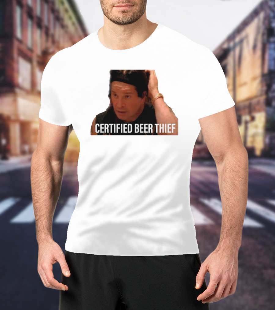 CERTIFIED BEER THIEF Iconic Celebrity Image T-Shirt