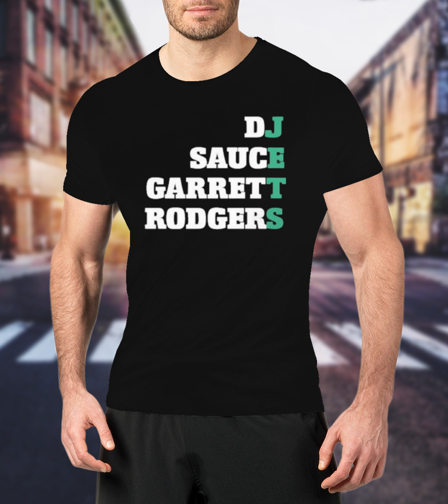 DJ Sauce Garrett Rodgers New York Jets T-Shirt