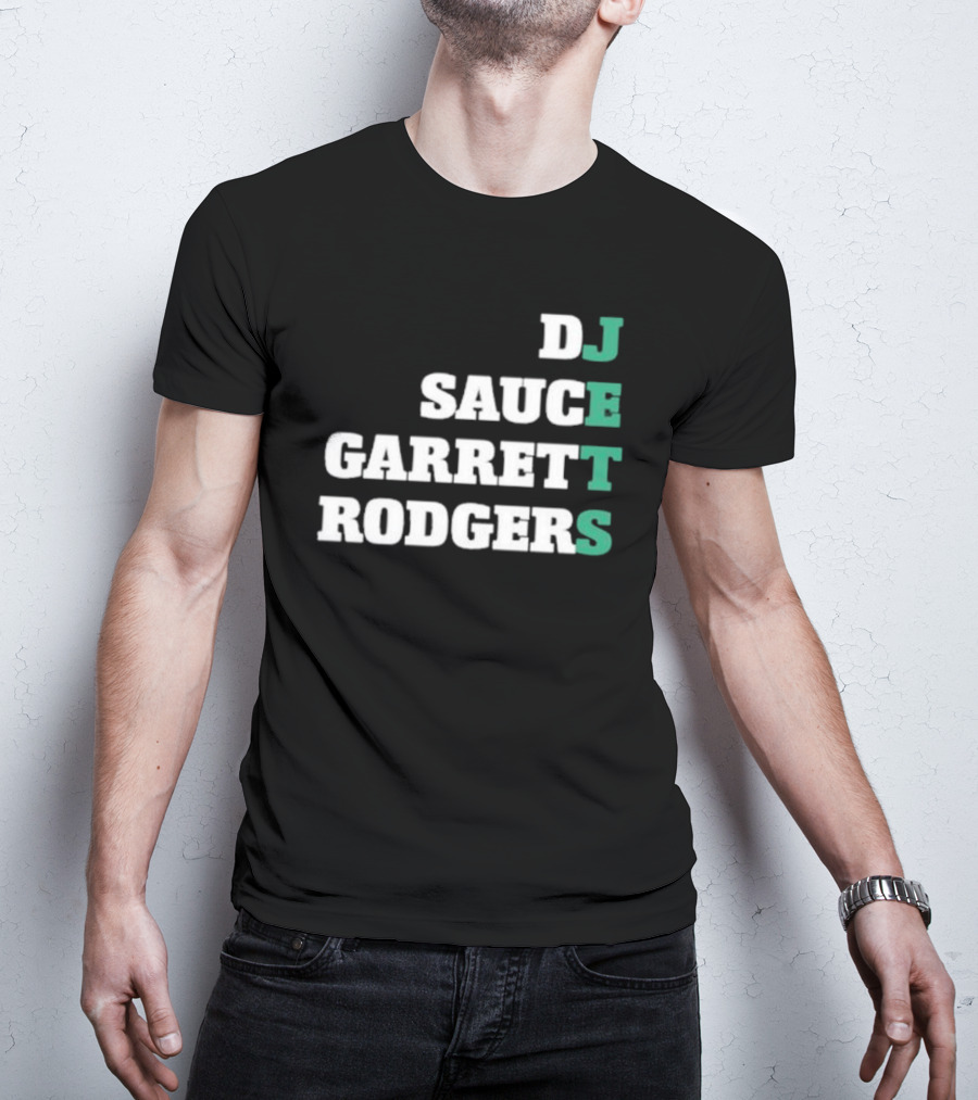DJ Sauce Garrett Rodgers New York Jets T-Shirt