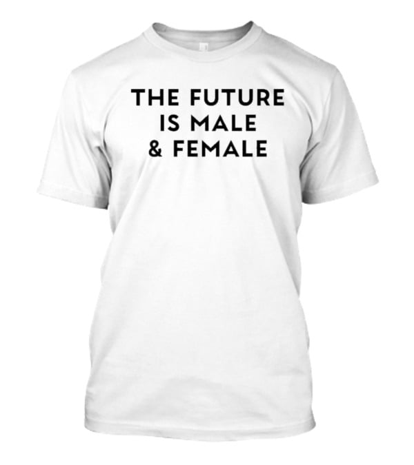 Christina Crenshaw PhD The Future Is Male And Female T-Shirt