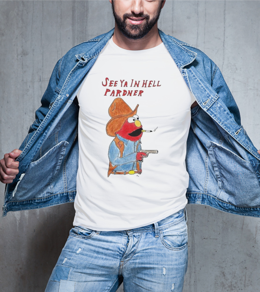 See Ya In Hell Pardner Cowboy Elmo Smoking Gun Cowboy Hat T-Shirt