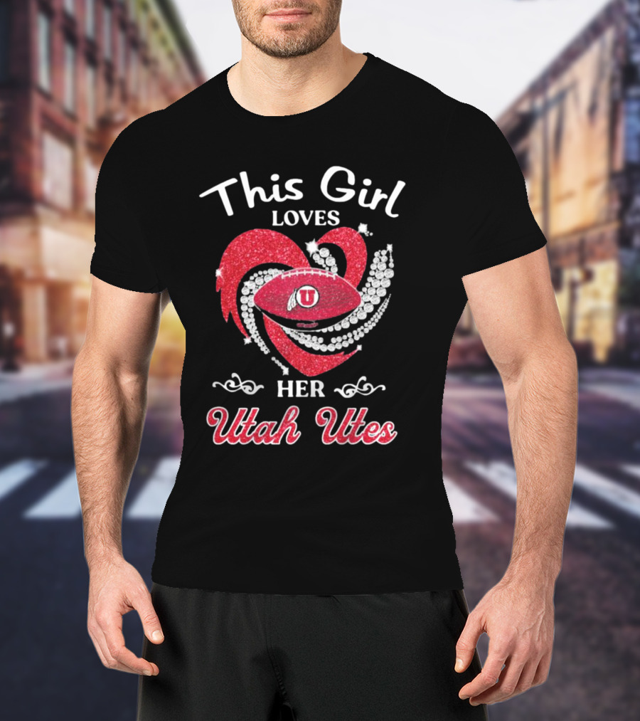 This Girl Loves Her Utah Utes Football Heart T-Shirt