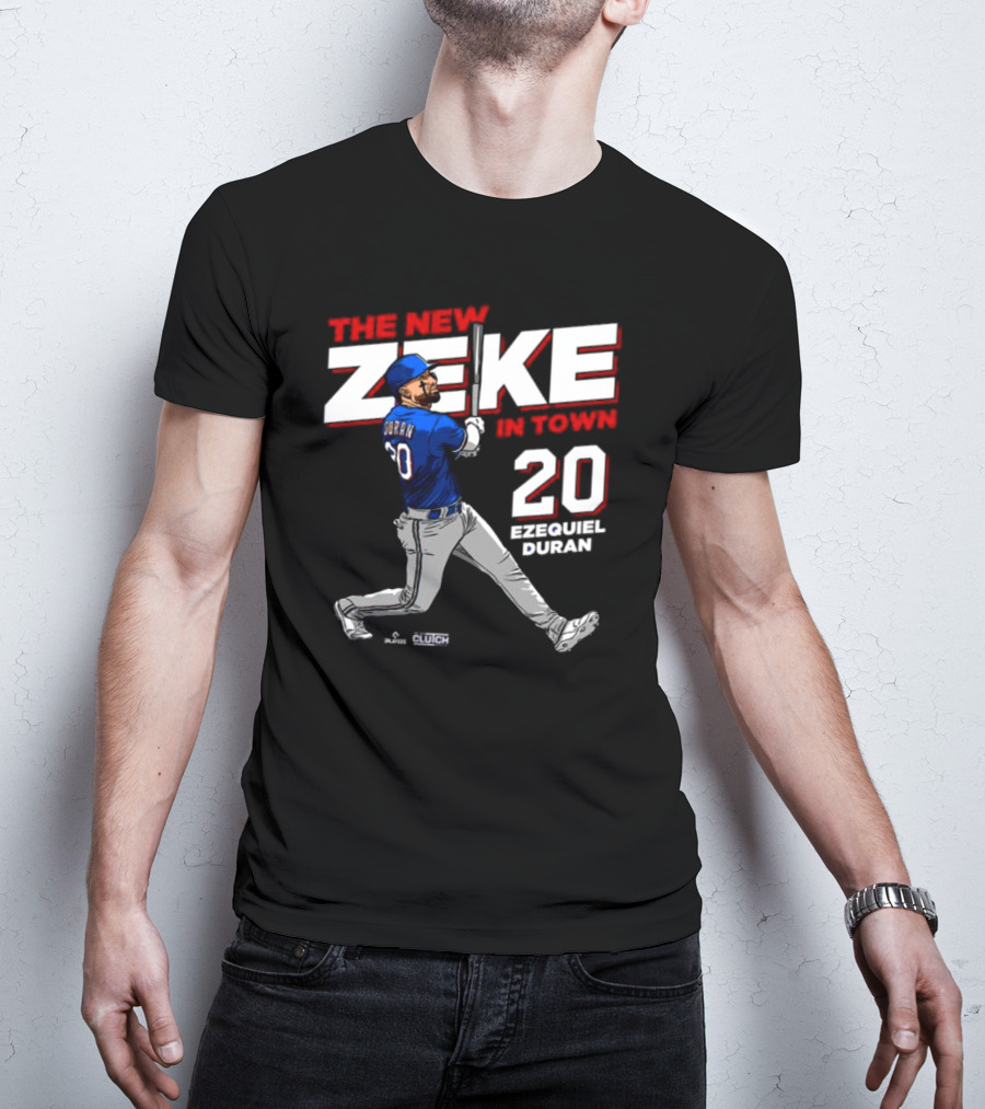 Ezequiel Durán The New Zeke In Town 20 Baseball Player Clutch Hitter T-Shirt