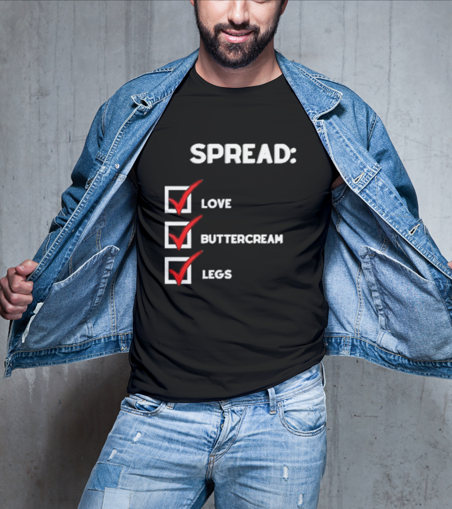 Josueluciano91 Spread Love Buttercream Legs Checklist T-Shirt