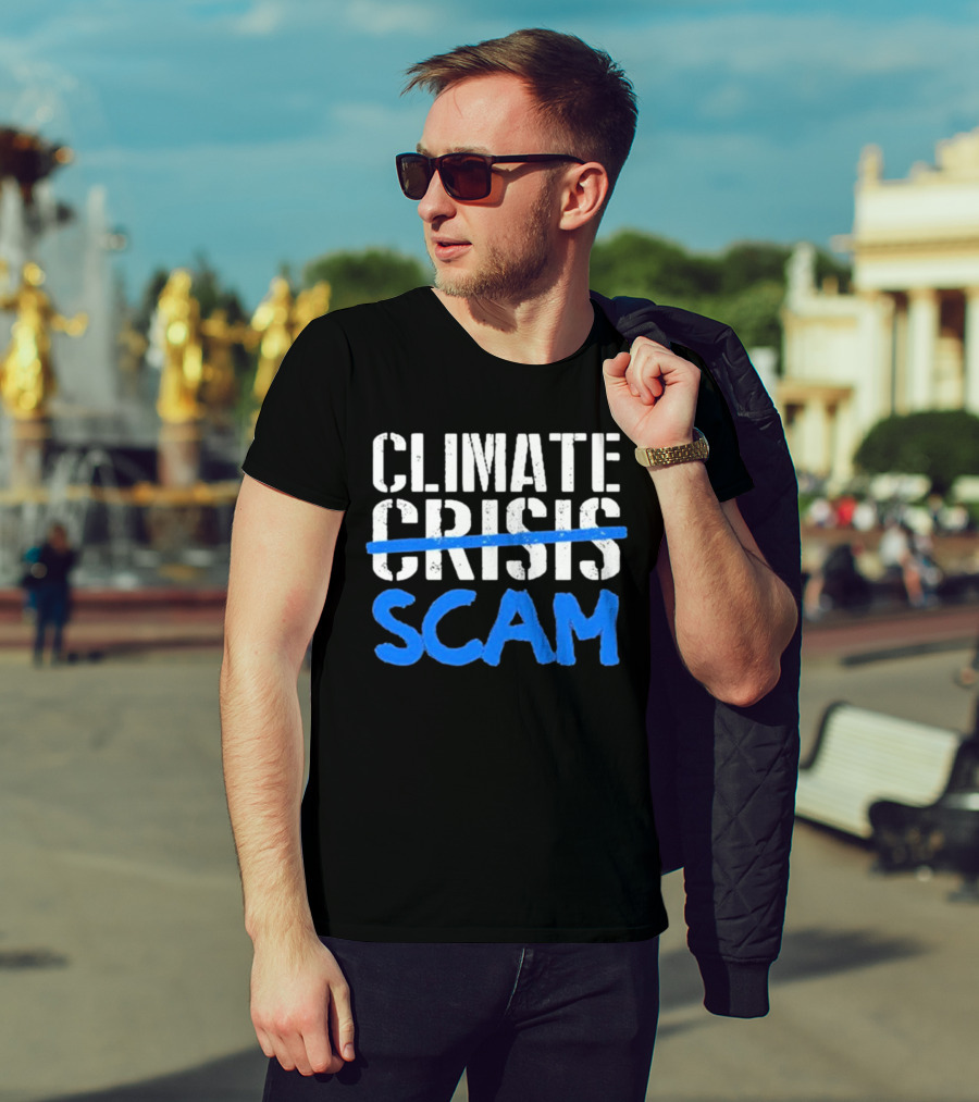 Climate Crisis Scam Controversy Text T-Shirt