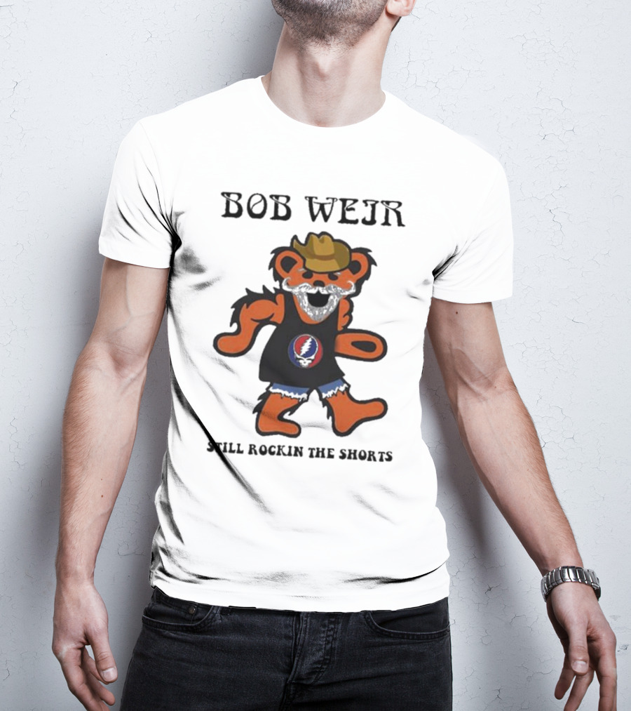 Grateful Dead Dancing Bear Bob Weir Still Rockin The Shorts T-Shirt
