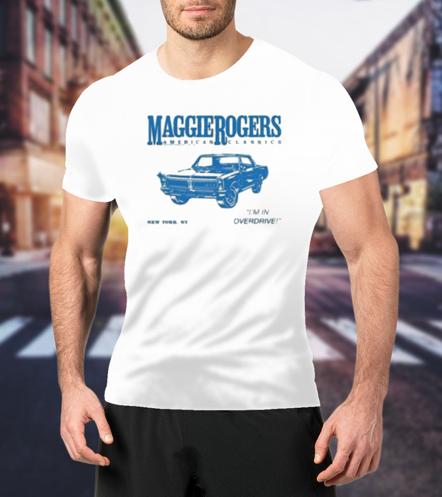 Maggie Rogers American Classics New York NY Overdrive Car T-Shirt