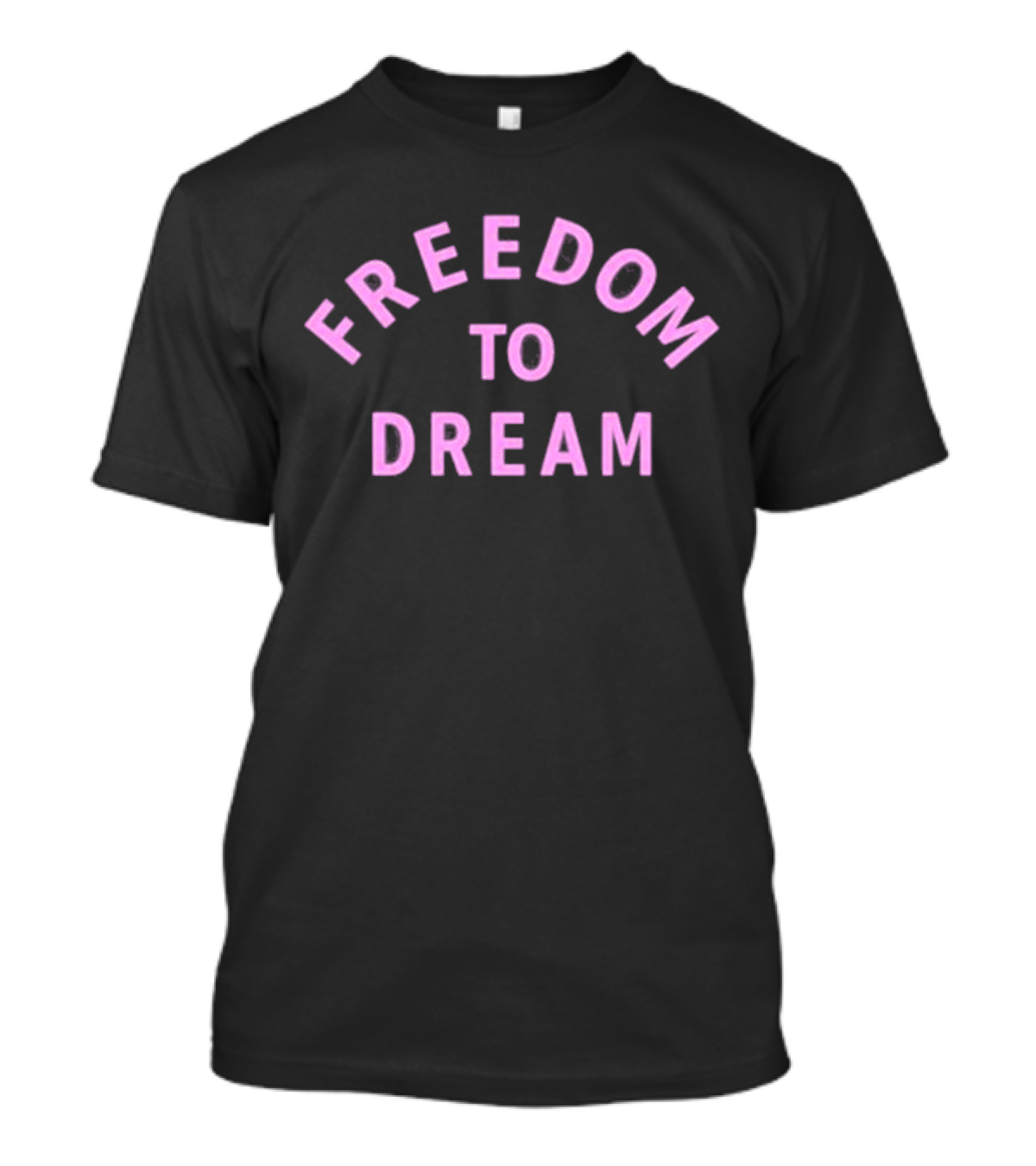 FREEDOM TO DREAM Text T-Shirt