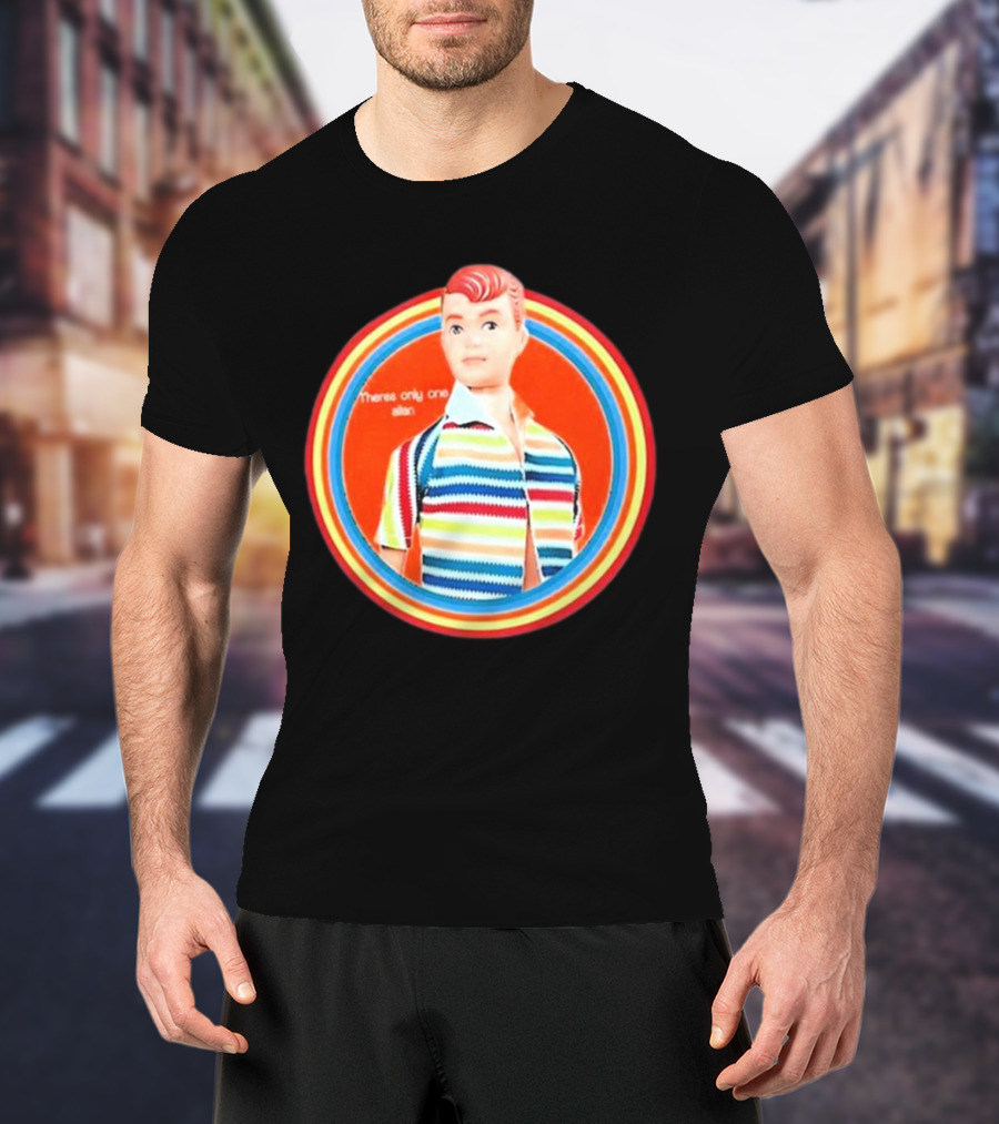 Sitcomabed Theres Only One Allan Retro Striped Doll T-Shirt