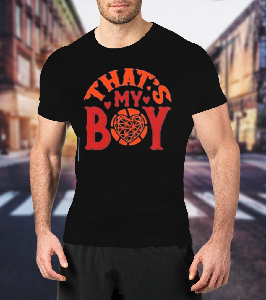 THAT'S MY BOY Heart Basketball T-Shirt