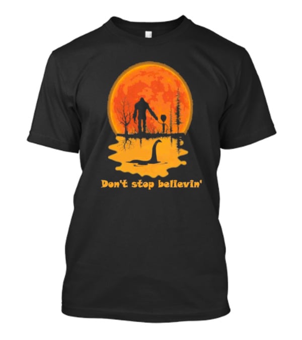 Don't Stop Believin' Bigfoot Alien Loch Ness Monster Sunset Scene T-Shirt