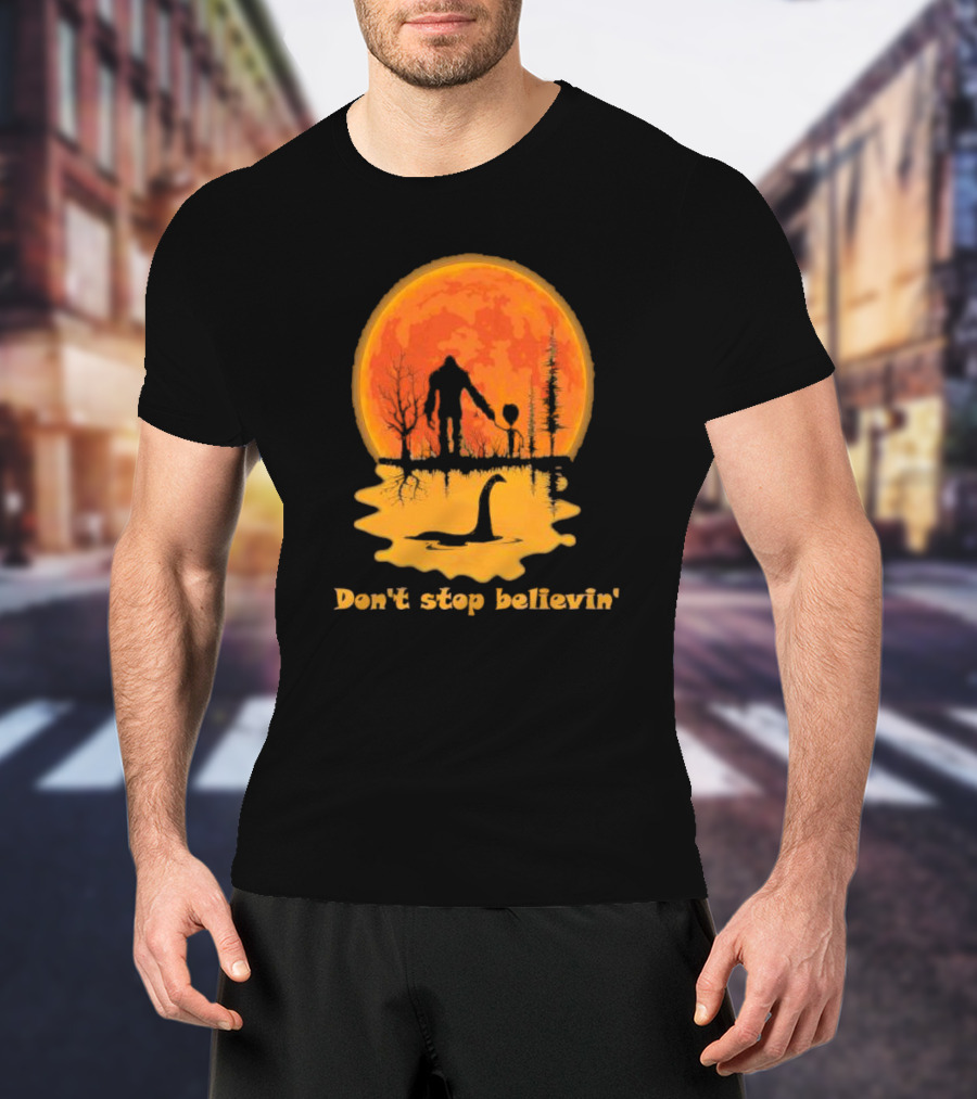 Don't Stop Believin' Bigfoot Alien Loch Ness Monster Sunset Scene T-Shirt