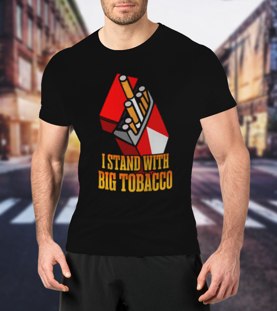 I Stand With Big Tobacco Cigarette Pack T-Shirt