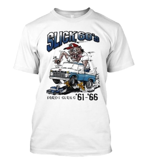 Slick 60'S Ford Series 61-66 Vintage Design Car Cartoon T-Shirt